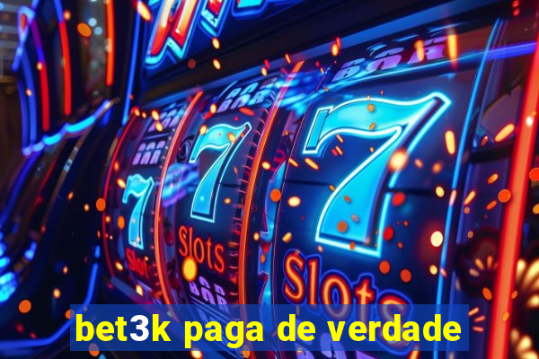 bet3k paga de verdade